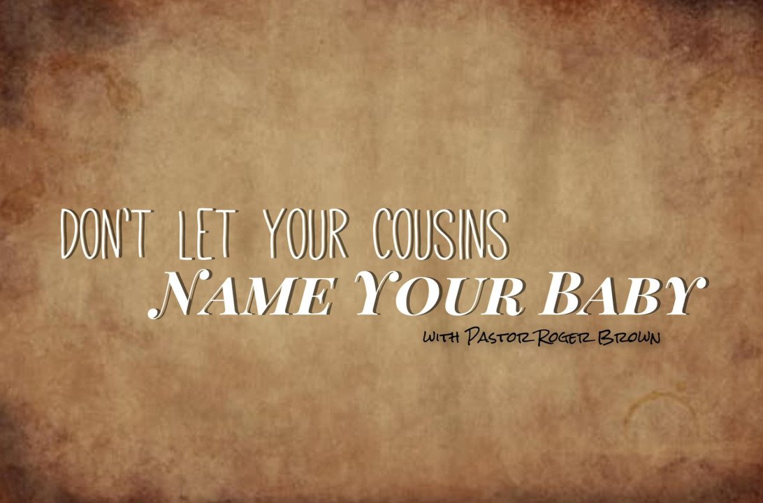 Don't Let Your Cousins Name Your Baby