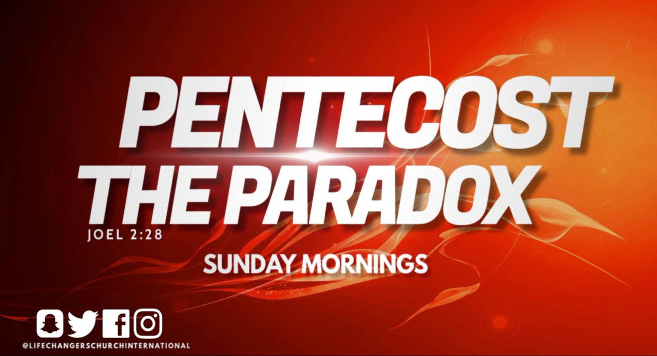 Pentecost The Paradox