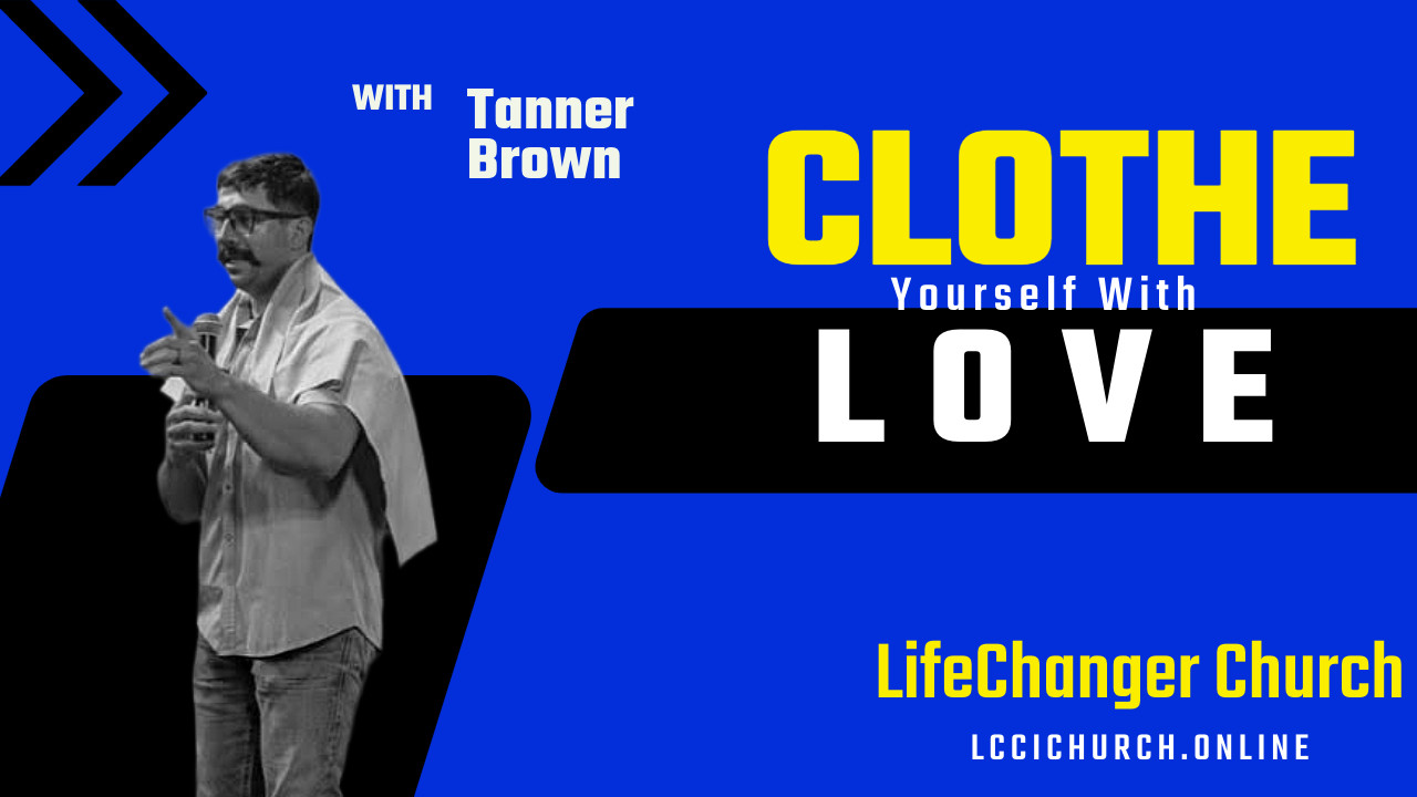 Clothe Yourself With Love
